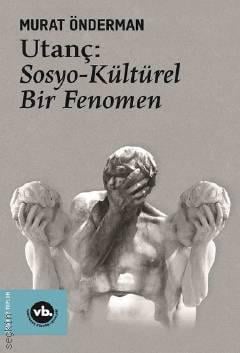 Utanç : Sosyo Kültürel Bir Fenomen Murat Önderman  - Kitap