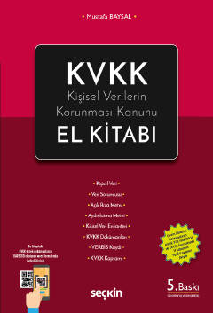 KVKK – Kişisel Verilerin Korunması Kanunu El Kitabı
 Mustafa Baysal