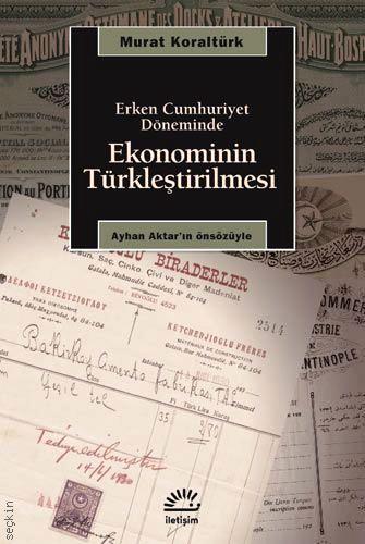 Ekonominin Türkleştirilmesi Murat Koraltürk  - Kitap