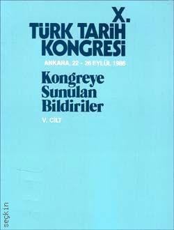 10. Türk Tarih Kongresi Cilt:5  Yazar Belirtilmemiş