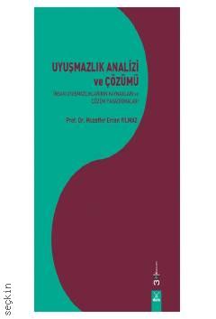 Uyuşmazlık Analizi ve Çözümü Prof. Dr. Muzaffer Ercan Yılmaz  - Kitap
