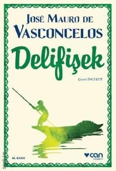 Delifişek Jose Mauro De Vasconcelos  - Kitap