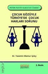 Çocuk Gözüyle Türkiye'de Çocuk Hakları Sorunu Dr. Yasemin Mamur Işıkçı  - Kitap