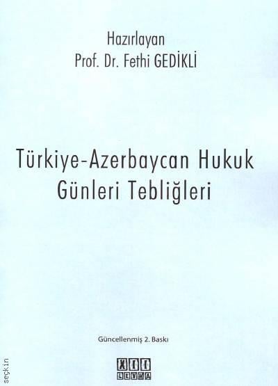 Türkiye – Azerbaycan Hukuk Günleri Tebliğleri Fethi Gedikli