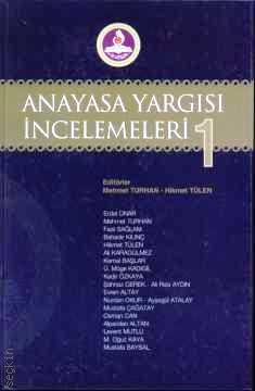 Anayasal Yargısı İncemeleri – 1 Mehmet Turhan, Hikmet Tülen  - Kitap