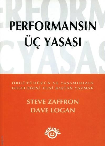 Performansın Üç Yasası Steve Zaffron, Dave Logan