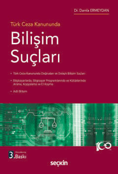 Türk Ceza Kanununda Bilişim Suçları Dr. Damla Ermeydan  - Kitap