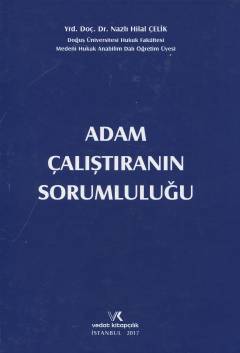 Adam Çalıştıranın Sorumluluğu Nazlı Hilal Çelik