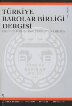 Türkiye Barolar Birliği Dergisi – Sayı:143 Temmuz – Ağustos 2019 Özlem Bilgilioğlu 