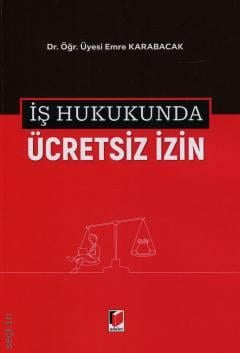 İş Hukukunda Ücretsiz İzin