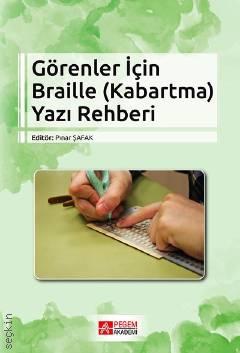 Görenler İçin Braille (Kabartma) Yazı Rehberi Pınar Şafak  - Kitap