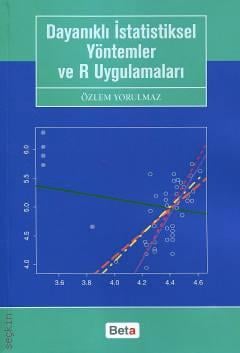 Dayanıklı İstatistiksel Yöntemler ve R Uygulamaları Özlem Yorulmaz  - Kitap
