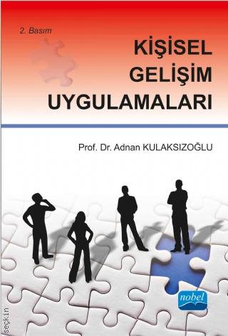 Kişisel Gelişim Uygulamaları Prof. Dr. Adnan Kulaksızoğlu  - Kitap