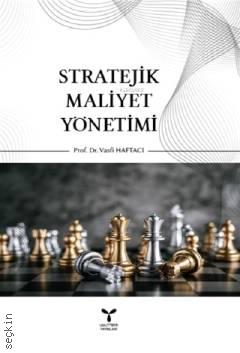 Stratejik Maliyet Yönetimi Vasfi Haftacı  - Kitap