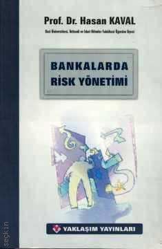 Bankalarda Risk Yönetimi Hasan Kaval  - Kitap