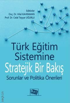 Türk Eğitim Sistemine Stratejik Bir Bakış Sorunlar ve Politika Önerileri