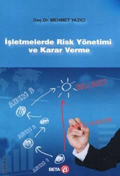 İşletmelerde Risk Yönetimi ve Karar Verme Mehmet Yazıcı