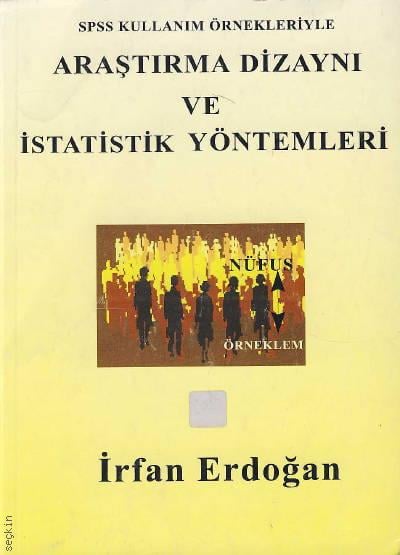 Araştırma Dizaynı ve İstatistik Yöntemleri  İrfan Erdoğan