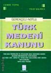Gerekçeli – Notlu Türk Medeni Kanunu Cemre Topal, Filiz Kalaycı  - Kitap