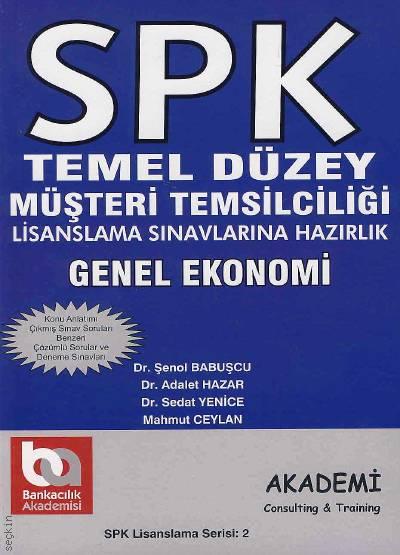 SPK Temel Düzey, Genel Ekonomi Şenol Babuşcu, Adalet Hazar, Sedat Yenice