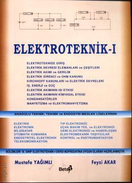 Elektroteknik – 1 Mustafa Yağımlı, Feyzi Akar  - Kitap