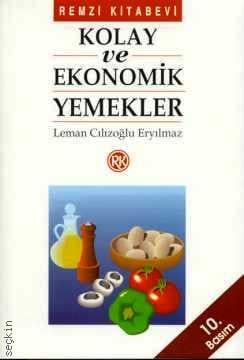 Kolay ve Ekonomik Yemekler Leman C. Eryılmaz