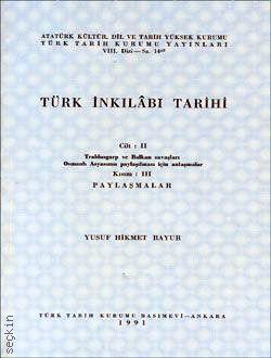 Türk İnkılabı Tarihi Cilt:2 (3. Kısım)  Yusuf Hikmet Bayur  - Kitap