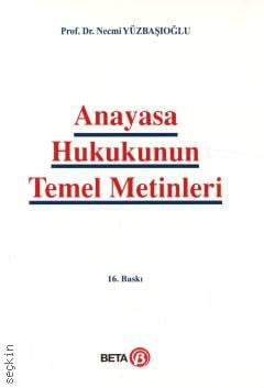 Anayasa Hukukunun Temel Metinleri Prof. Dr. Necmi Yüzbaşıoğlu  - Kitap