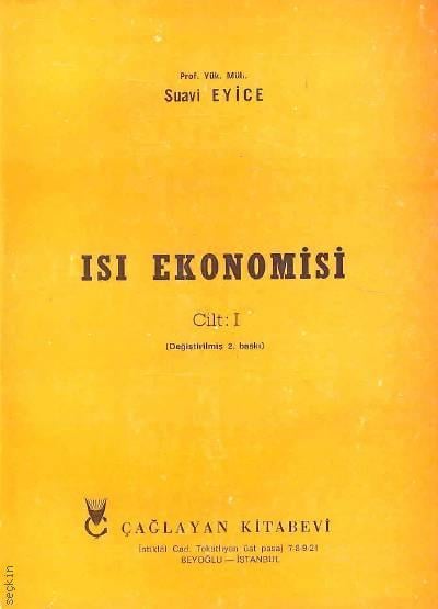 Isı Ekonomisi Cilt:1 Prof. Dr. Suavi Eyice  - Kitap