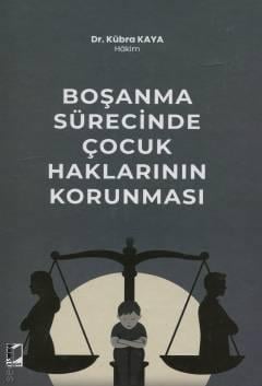 Boşanma Sürecinde Çocuk Haklarının Korunması