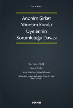 Anonim Şirket Yönetim Kurulu Üyelerinin Sorumluluğu Davası Üstün Köprücü  - Kitap