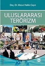 Uluslararası Terörizm Doç. Dr. Mesut Hakkı Caşın  - Kitap