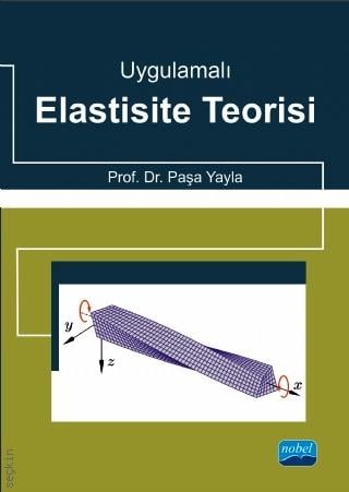 Uygulamalı Elastisite Teorisi Prof. Dr. Paşa Yayla  - Kitap