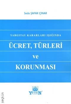 Ücret, Türleri ve Korunması Seda Şafak Çınar