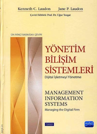 Yönetim Bilişim Sistemleri Dijital İşletmeyi Yönetme Kenneth C. Laudon, Jane P. Laudon  - Kitap