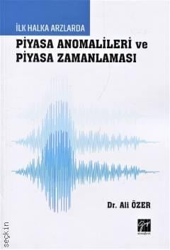 İlk Halka Arzlarda Piyasa Anomalileri ve Piyasa Zamanlaması Ali Özer