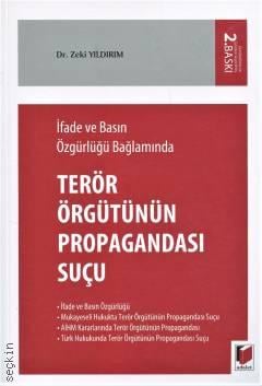 İfade ve Basın Özgürlüğü Bağlamında Terör Örgütünün Propagandası Suçu Dr. Zeki Yıldırım  - Kitap