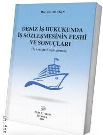 Deniz İş Hukukunda İş Sözleşmesinin Feshi ve Sonuçları