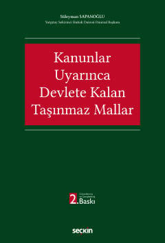 Kanunlar Uyarınca Devlete Kalan Taşınmaz Mallar Süleyman Sapanoğlu  - Kitap