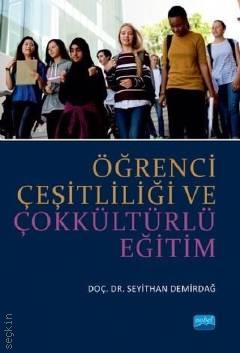 Öğrenci Çeşitliliği ve Çokkültürlü Eğitim Doç. Dr. Seyithan Demirdağ  - Kitap