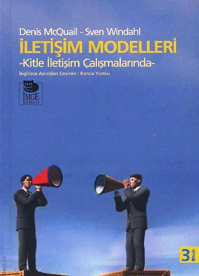 İletişim Modelleri Kitle İletişim Çalışmalarında Denis Mcquail, Sven Windahl  - Kitap