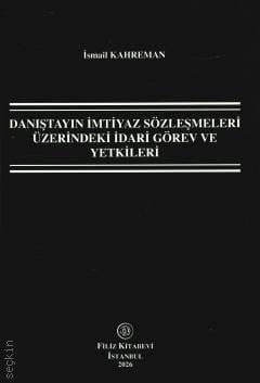 Danıştay'ın İmtiyaz Sözleşmeleri Üzerindeki İdari Görev ve Yetkileri