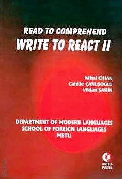 Read to Comprehend Write to React – 2 Cahide Çavuşoğlu, Nihal Cihan, Vildan Şahin  - Kitap