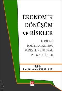 Ekonomik Dönüşüm ve Riskler