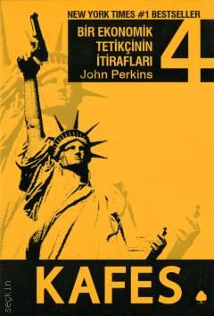 Bir Ekonomik Tetikçinin İtirafları 4 – Kafes John Perkins  - Kitap