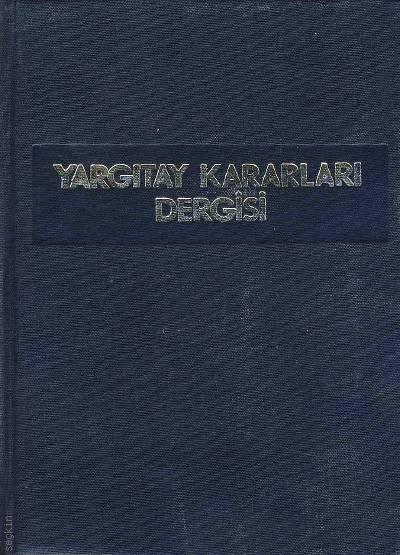 Yargıtay Kararları Dergisi – 2007 Tüm Sayılar Yazar Belirtilmemiş 