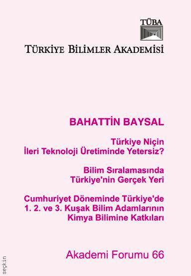 Türkiye Niçin İleri Teknoloji Üretiminde Yetersiz Prof. Dr. Bahattin Baysal  - Kitap