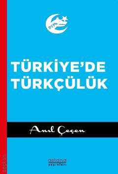 Türkiye'de Türkçülük Prof. Dr. Anıl Çeçen  - Kitap