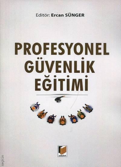 Profesyonel Güvenlik Eğitimi Ercan Sünger  - Kitap