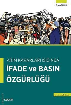 AİHM Kararları Işığında İfade ve Basın Özgürlüğü Erhan Tanju  - Kitap